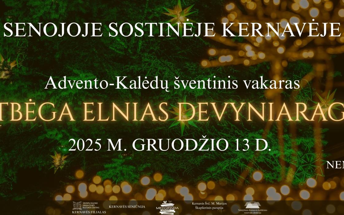 ADVENTO–KALĖDŲ ŠVENTINIS VAKARAS SENOJOJE LIETUVOS SOSTINĖJE KERNAVĖJE „ATBĖGA ELNIAS DEVYNIARAGIS“ 2025