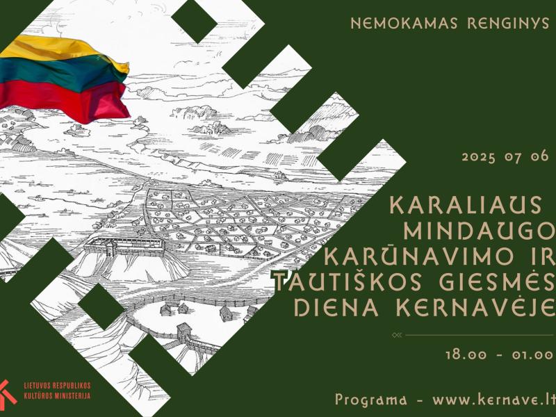 Lietuvos Karaliaus Mindaugo karūnavimo ir Tautiškos Giesmės diena Kernavėje