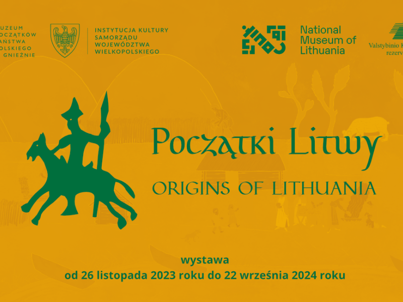 Lenkijos valstybės ištakų muziejuje Gniezne atidaryta paroda  Lietuvos ištakos 