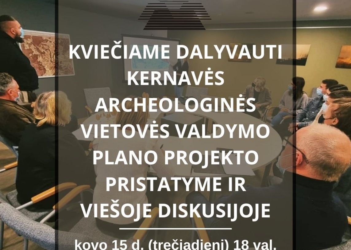 Kviečiame dalyvauti Kernavės archeologinės vietovės valdymo plano projekto pristatyme ir viešoje diskusijoje 