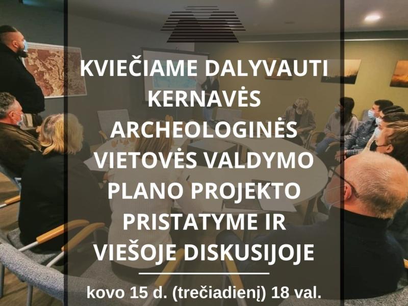 Kviečiame dalyvauti Kernavės archeologinės vietovės valdymo plano projekto pristatyme ir viešoje diskusijoje 
