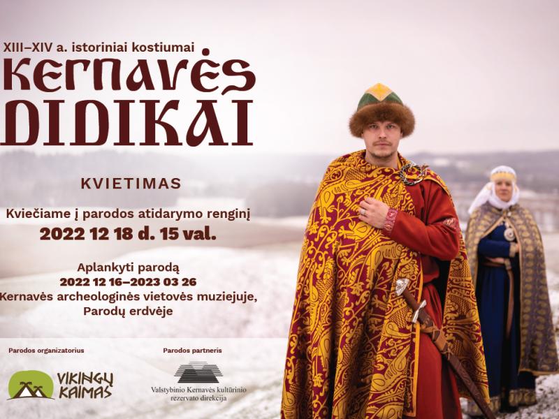 Kviečiame į parodos Kernavės didikai. XIII - XIV a. kostiumai” atidarymą