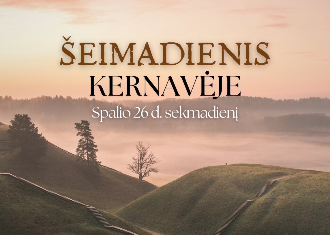Spalio 26 d. – šeimadienis Kernavėje!