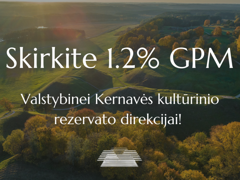 Skirkite 1,2 proc. GPM Kernavės archeologinei vietovei